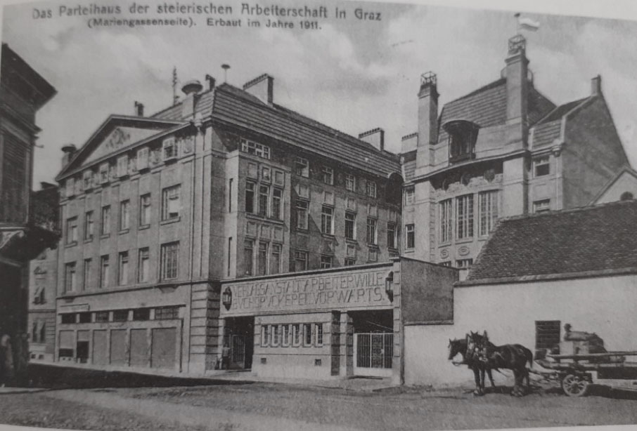 Das Parteihaus der steirischen Sozialdemokratie im Jahr 1911.